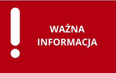 Zdjęcie do Uwaga - ważna informacja!